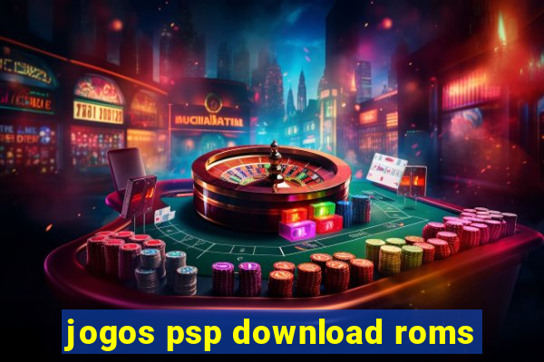 jogos psp download roms